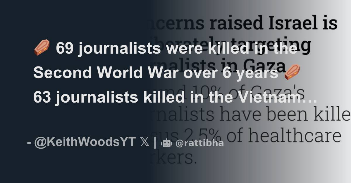 ⚰️ 69 journalists were killed in the Second World War over 6 years ⚰️ ...