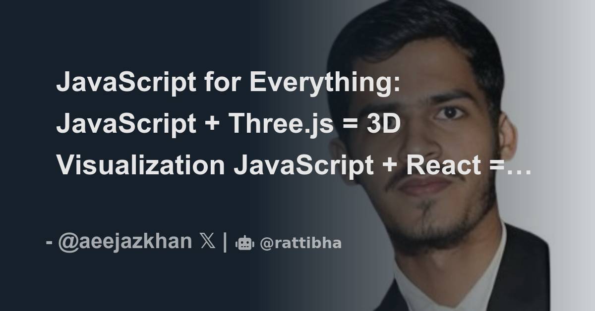 JavaScript for Everything: JavaScript + Three.js = 3D Visualization ...