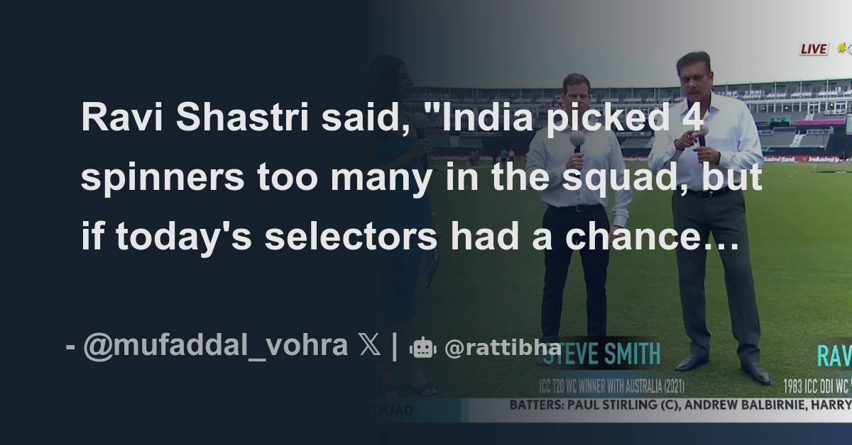 Ravi Shastri said, 