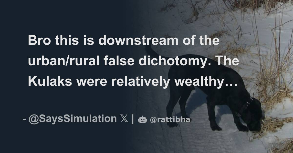 bro-this-is-downstream-of-the-urban-rural-false-dichotomy-the-kulaks
