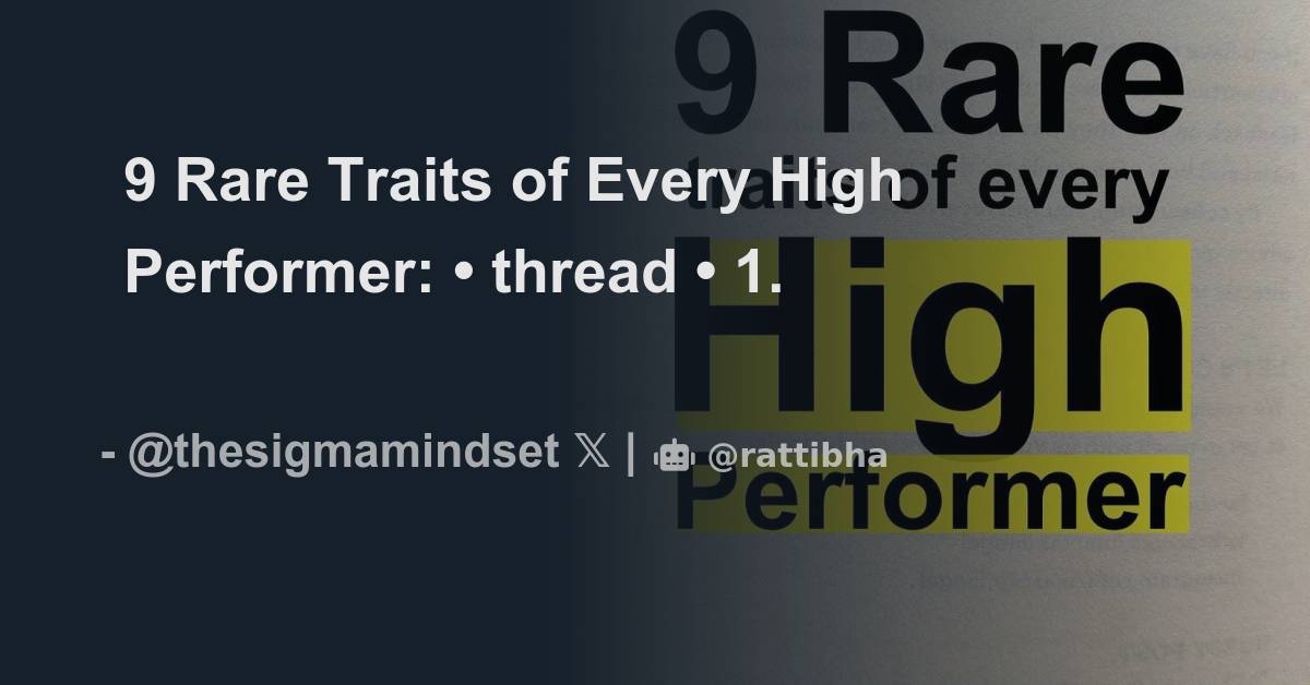 9 Rare Traits of Every High Performer: • thread • - Thread from The ...