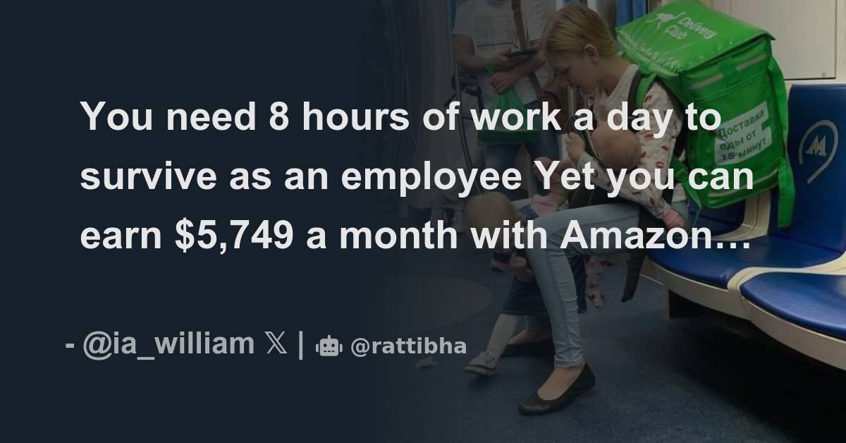 You need 8 hours of work a day to survive as an employee Yet you can ...