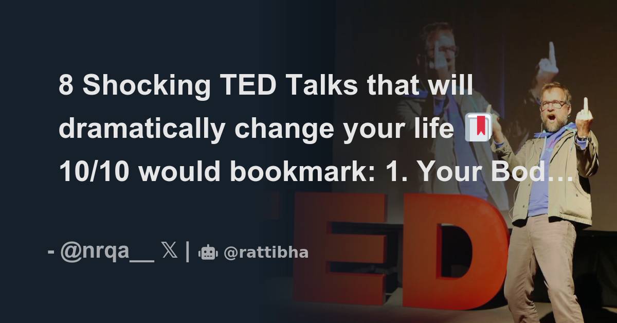 8 Shocking TED Talks that will dramatically change your life 🔖 10/10 ...