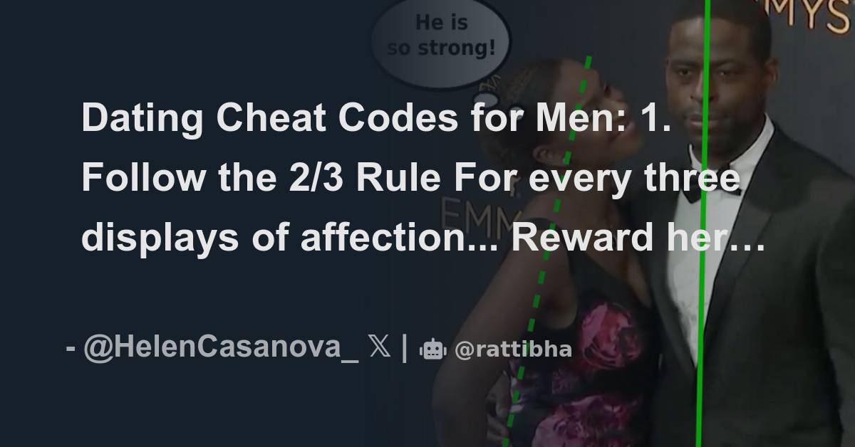 Dating Cheat Codes For Men 1 Follow The 2 3 Rule For Every Three