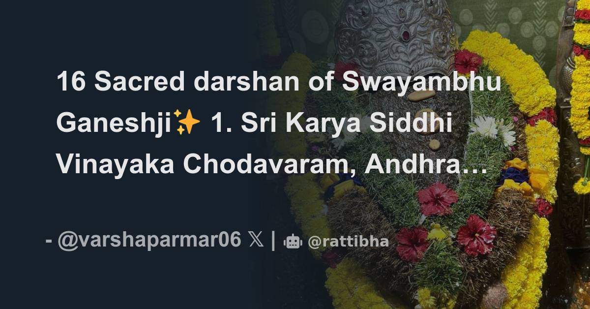 16 Sacred darshan of Swayambhu Ganeshji ️ 1. Sri Karya Siddhi Vinayaka ...