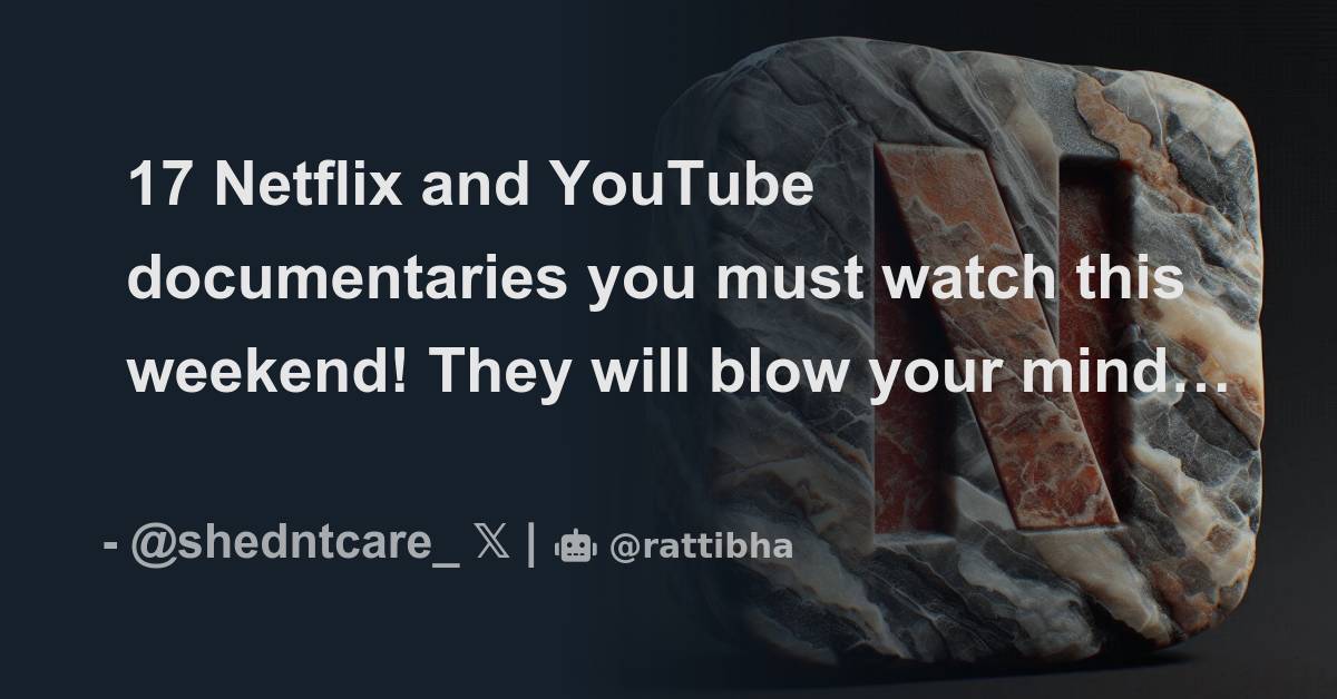 17 Netflix and YouTube documentaries you must watch this weekend! They