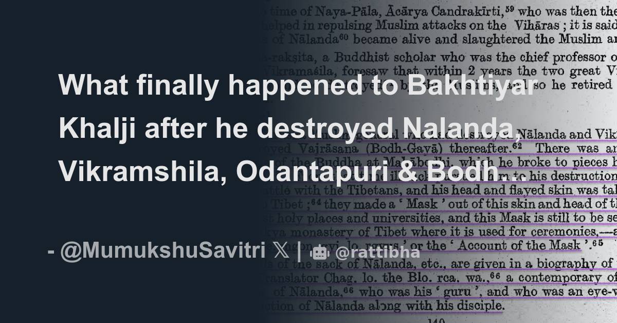 What finally happened to Bakhtiyar Khalji after he destroyed Nalanda ...