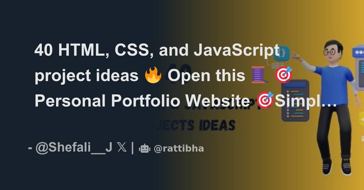 40 HTML, CSS, and JavaScript project ideas 🔥 Open this 🧵 - Thread from ...