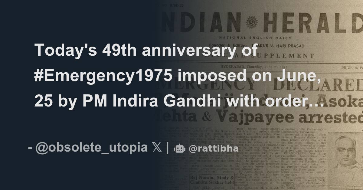 Today's 49th anniversary of #Emergency1975 imposed on June, 25 by PM ...