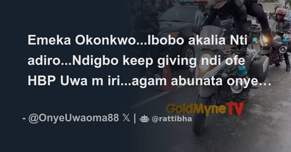 Emeka Okonkwo...Ibobo akalia Nti adiro...Ndigbo keep giving ndi ofe HBP ...