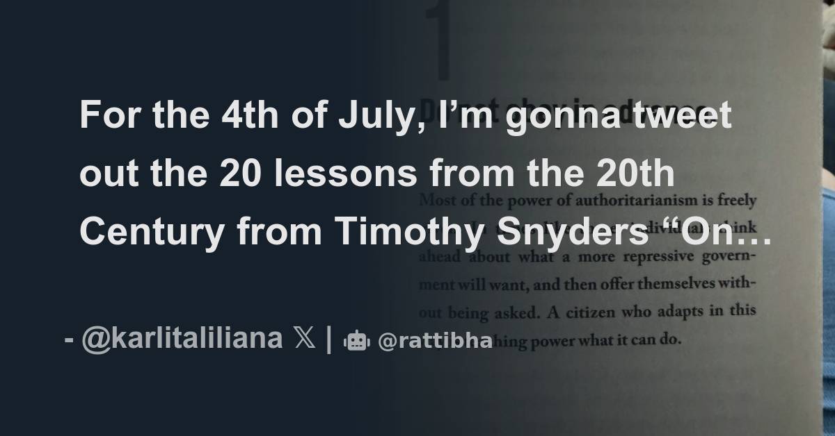 For the 4th of july i m gonna tweet out the 20 lessons from the 20th