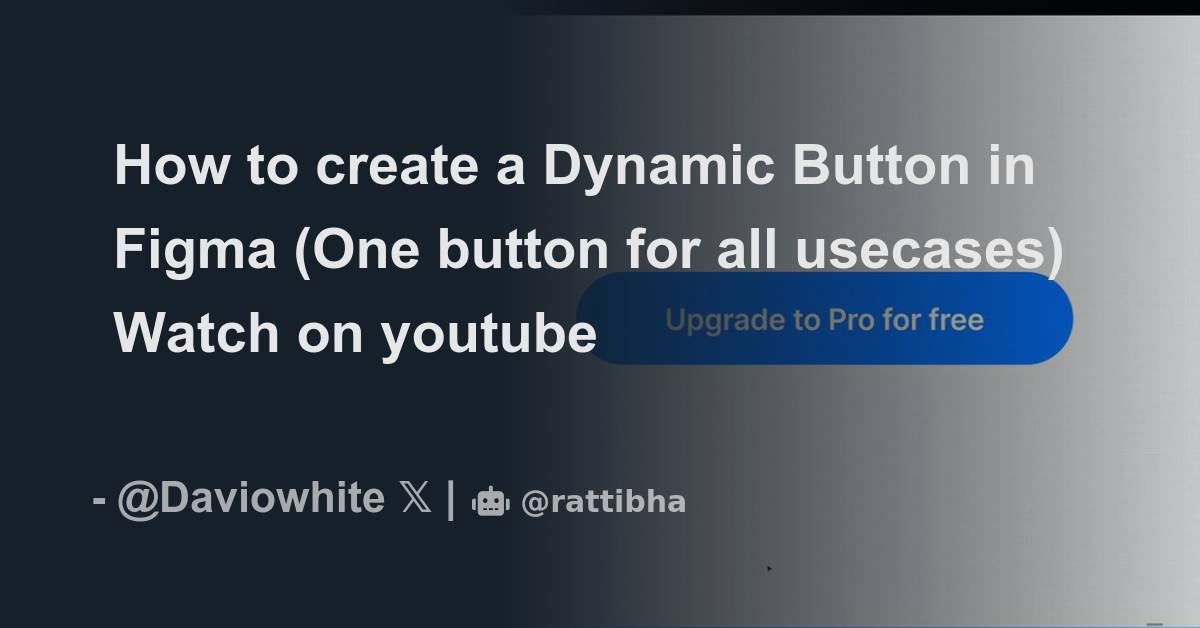 How to create a Dynamic Button in Figma (One button for all usecases ...