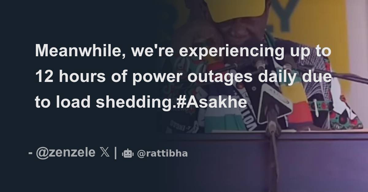 Meanwhile we re experiencing up to 12 hours of power outages daily due