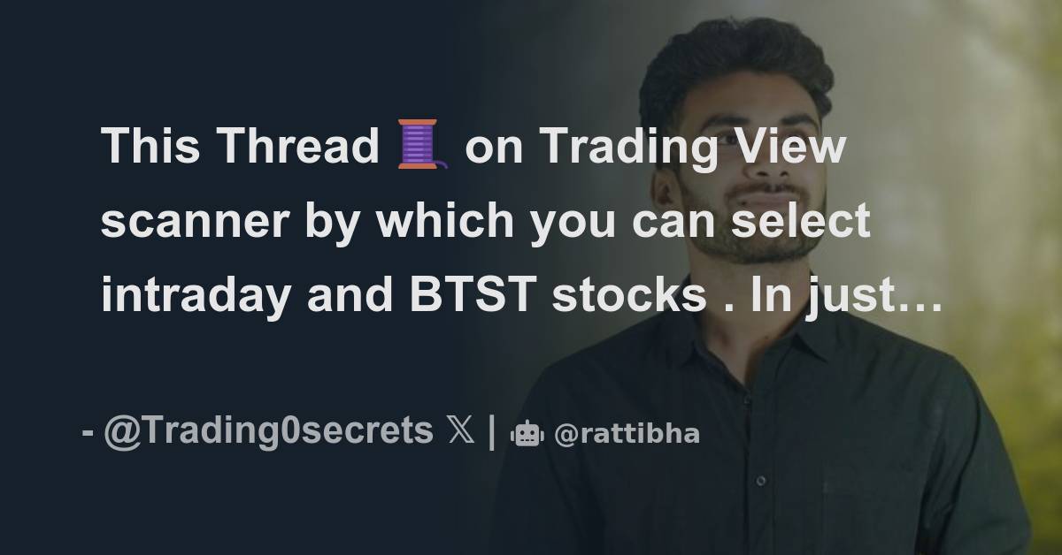 This Thread 🧵 on Trading View scanner by which you can select intraday ...