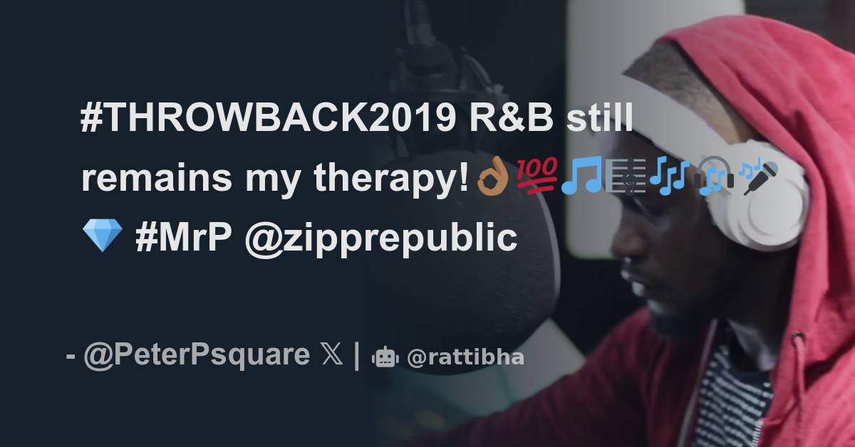 #THROWBACK2019 R&B still remains my therapy!👌🏾💯🎵🎼🎶🎧🎤💎 #MrP ...