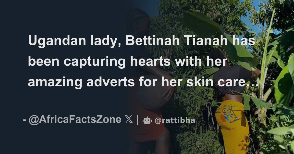 Ugandan lady, Bettinah Tianah has been capturing hearts with her ...