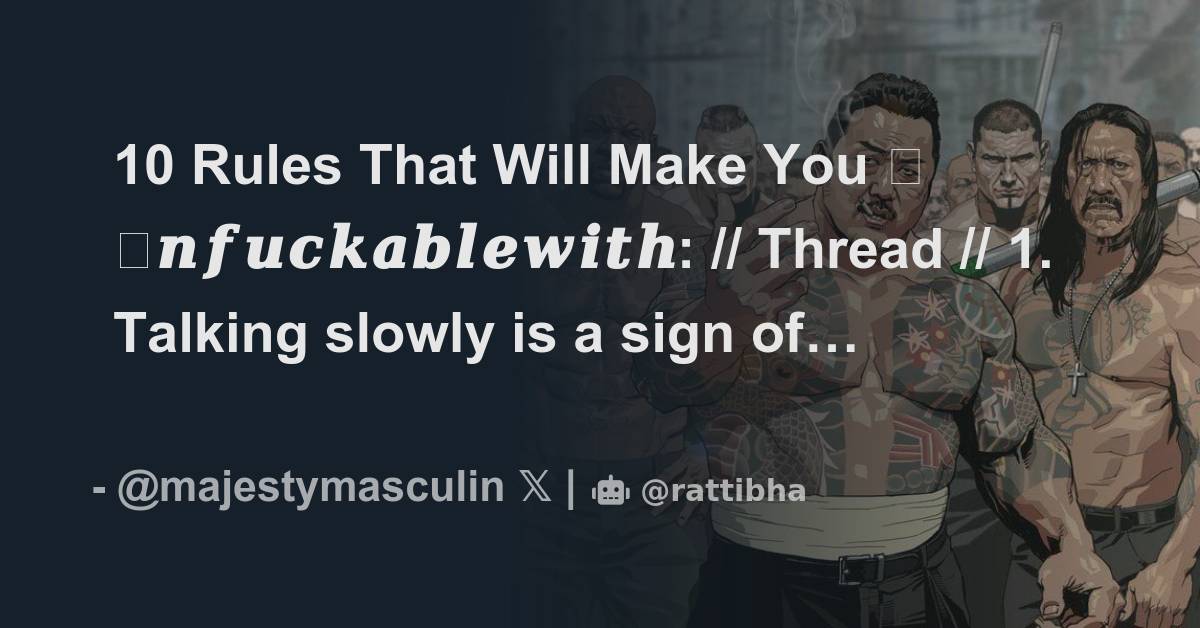 10 Rules That Will Make You 𝑼𝒏𝒇𝒖𝒄𝒌𝒂𝒃𝒍𝒆𝒘𝒊𝒕𝒉: // Thread // 1. Talking ...