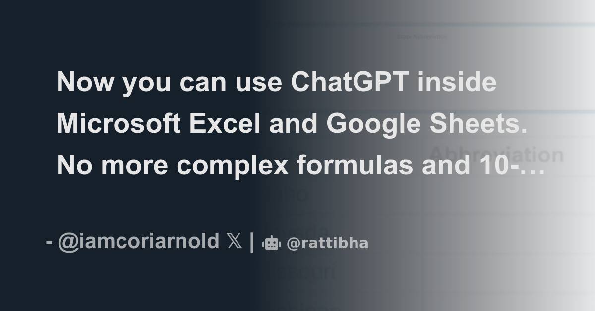 Now you can use chatgpt inside microsoft excel and google sheets no