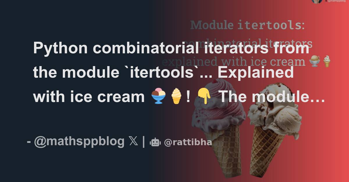 Python combinatorial iterators from the module `itertools`... Explained ...
