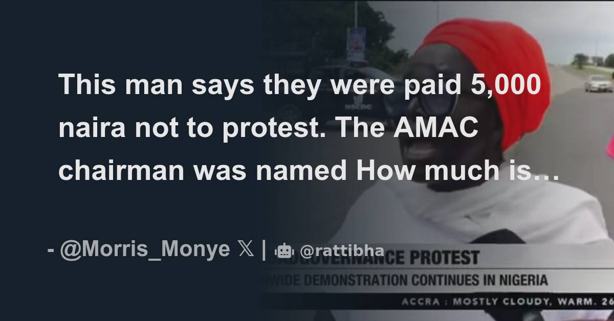 This Man Says They Were Paid 5 000 Naira Not To Protest The AMAC this-man-says-they-were-paid-5-000-naira-not-to-protest-the-amac