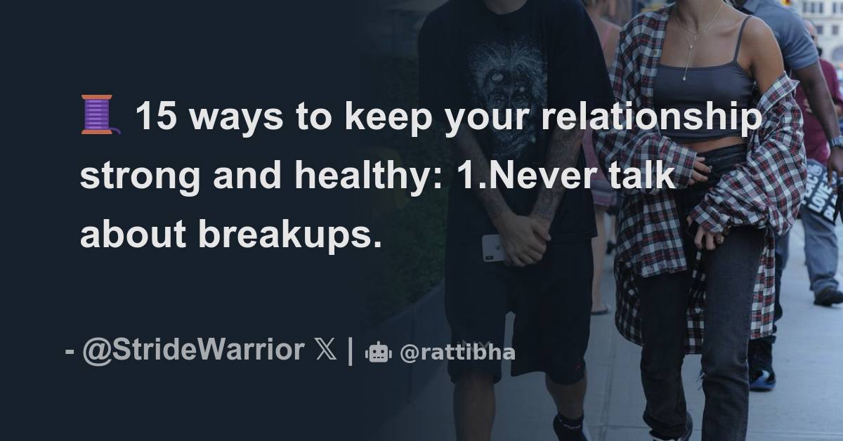 15 Ways To Keep Your Relationship Strong And Healthy Thread From 15-ways-to-keep-your-relationship-strong-and-healthy-thread-from
