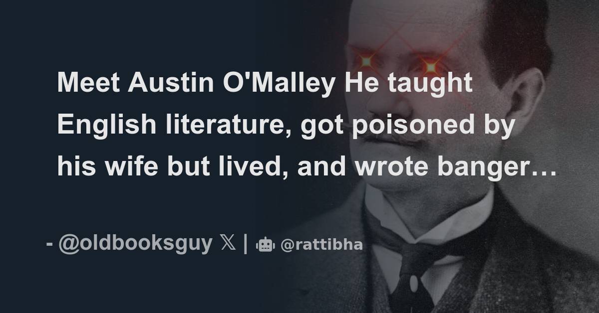 Meet austin o malley he taught english literature got poisoned by his