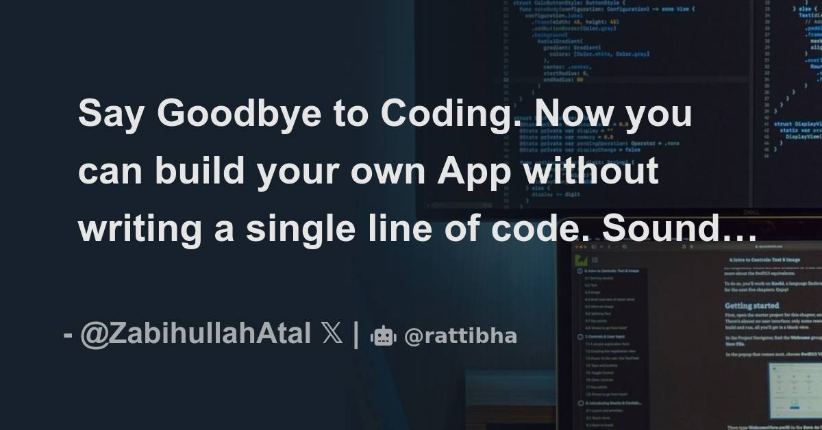 Say Goodbye to Coding. Now you can build your own App without writing a ...