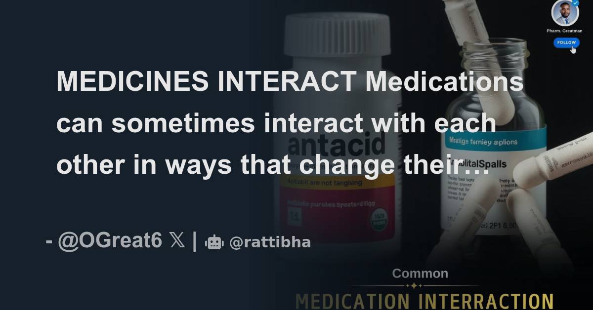 MEDICINES INTERACT Medications Can Sometimes Interact With Each Other medicines-interact-medications-can-sometimes-interact-with-each-other