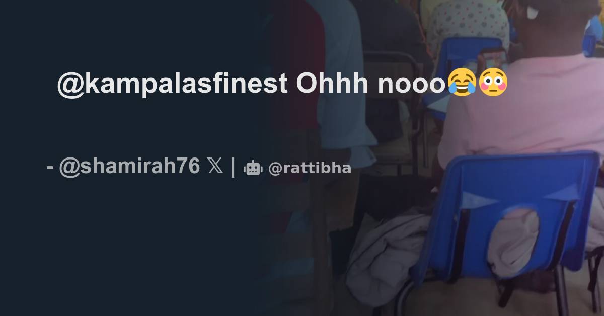 kampalasfinest Ohhh nooo😂😳 Thread from P.Swift🇺🇬🇺🇬 shamirah76