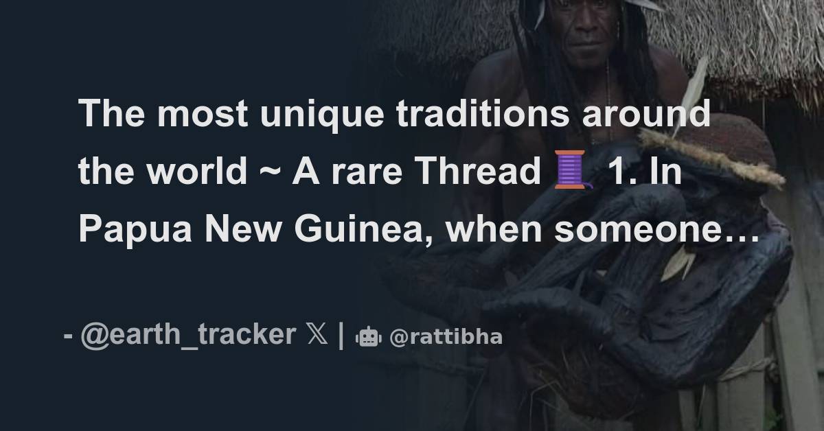 The most unique traditions around the world ~ A rare Thread 🧵 - Thread ...