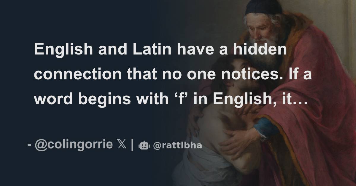 English and Latin have a hidden connection that no one notices. If a